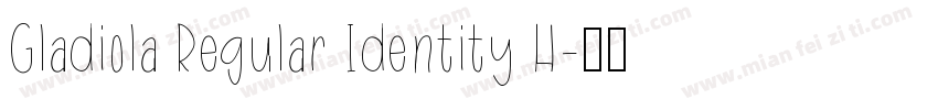 Gladiola Regular Identity H字体转换